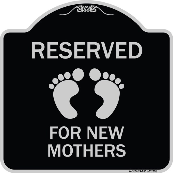 Pink Reserved Parking for New Mothers Heavy-Gauge Aluminum Sign, 18" x 18", BS-1818-23299